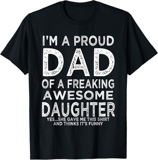 I'm A Dad Of An Awesome Daughter Fathers Day T-Shirt