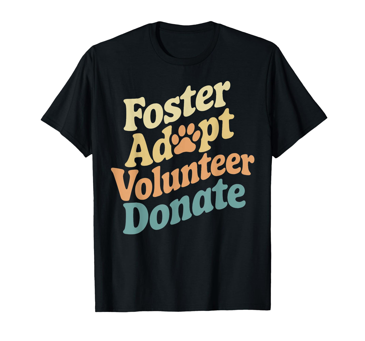 Volunteer Adopt Foster Shelter Rescuing Animal Rescuer T-Shirt