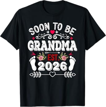 Soon to be Grandma 2026 for mom pregnancy announcement T-Shirt