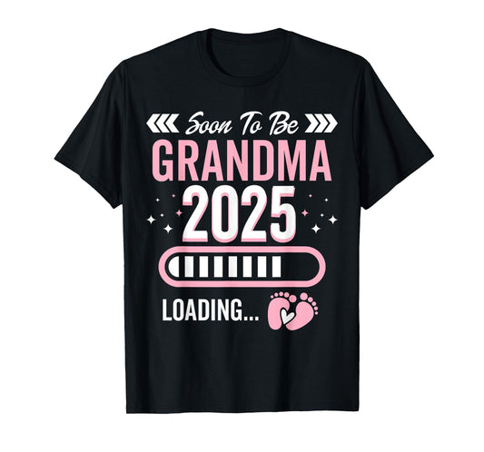 Soon to be Grandma 2025 Loading Promoted to Grandma Apparel T-Shirt