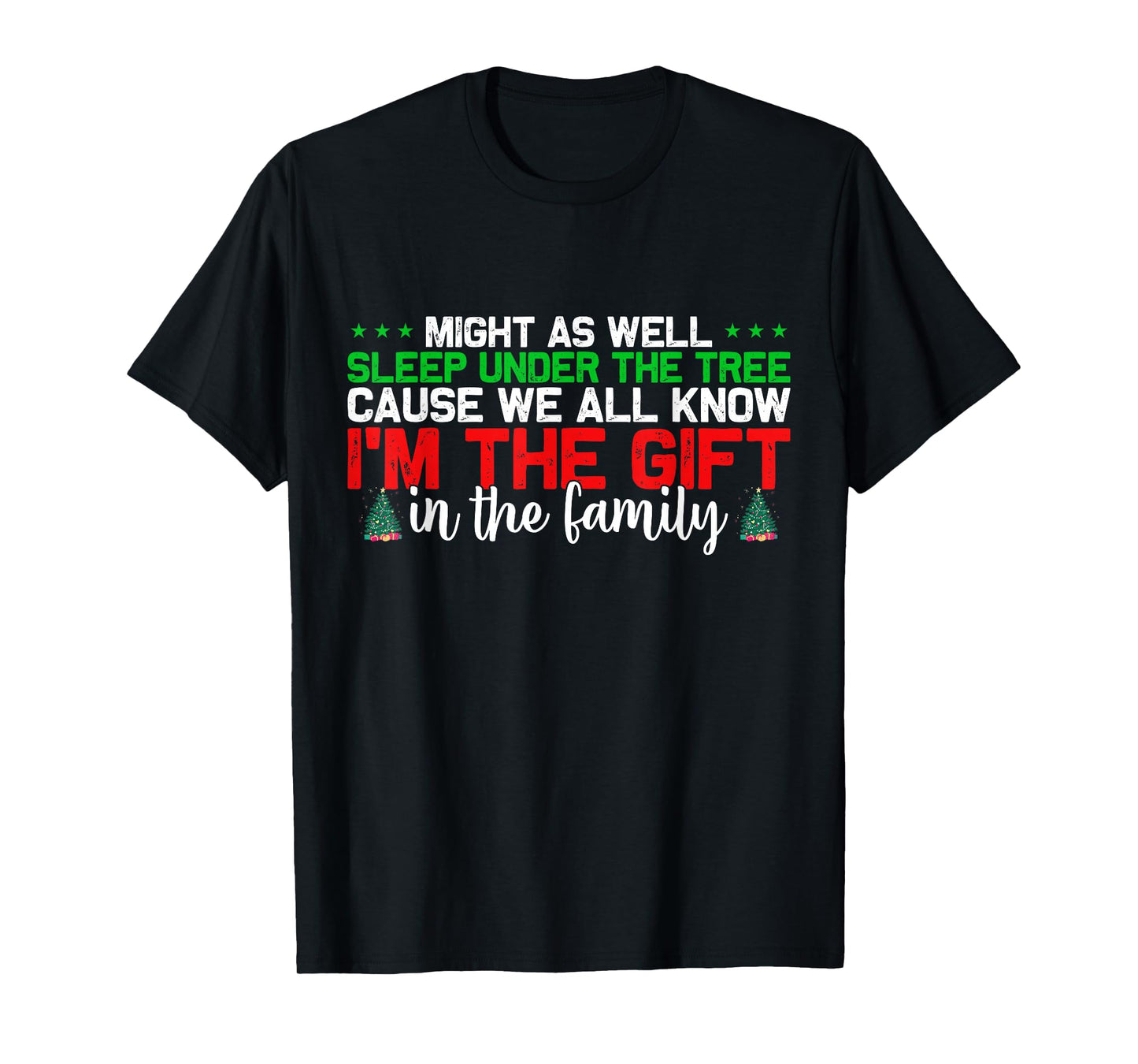 Christmas Humor Men Women Favorite Person Funny Christmas T-Shirt