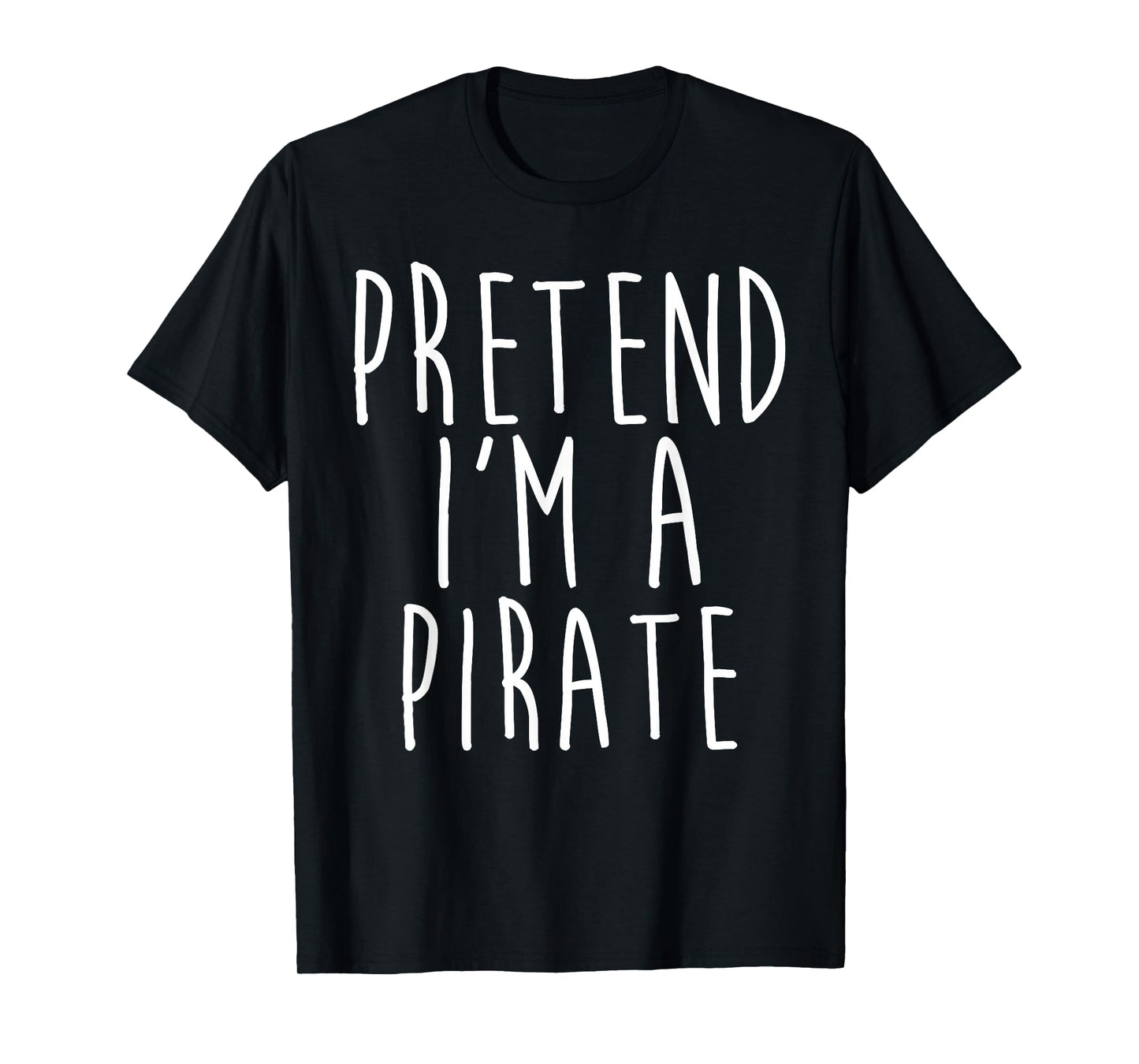 Pretend I'm A Pirate Family Lazy Costume Halloween Party T-Shirt
