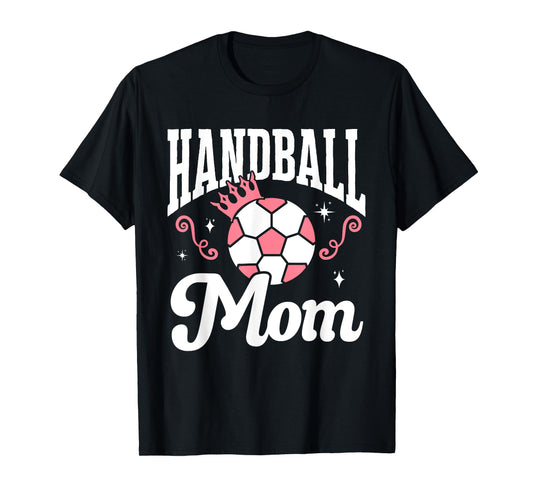 Funny Handball Lover Graphic for Women Moms Handball T-Shirt