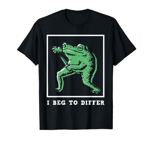 I Beg to Differ Frog T-Shirt