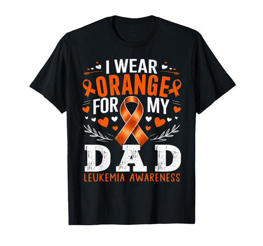 I Wear Orange for My Daddy Leukemia Awareness Month T-Shirt