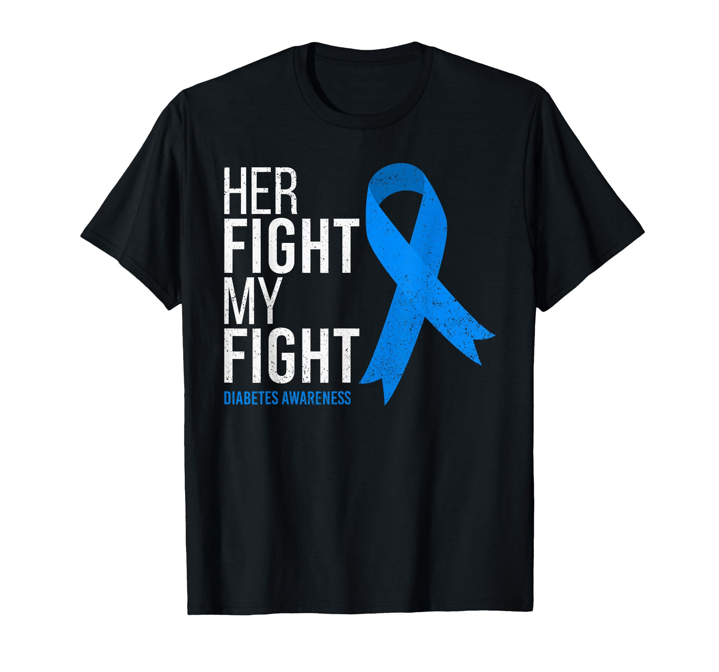 Her Fight is My Fight Diabetes Awareness T1D Type 1 T-Shirt T-Shirt