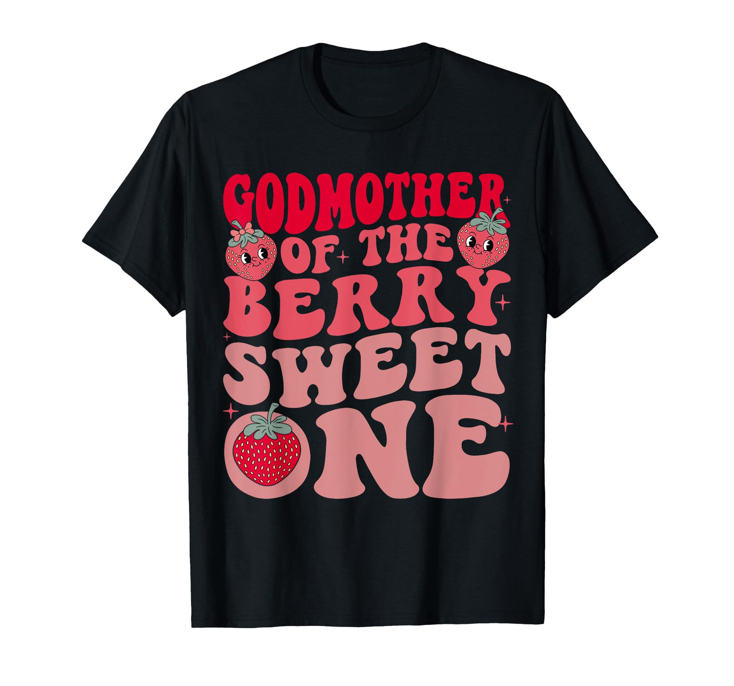 Godmother of The Berry Sweet One Strawberry First Birthday T-Shirt