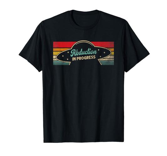 Abduction In Progress UFO Retro Alien Extra-Terrestrial T-Shirt