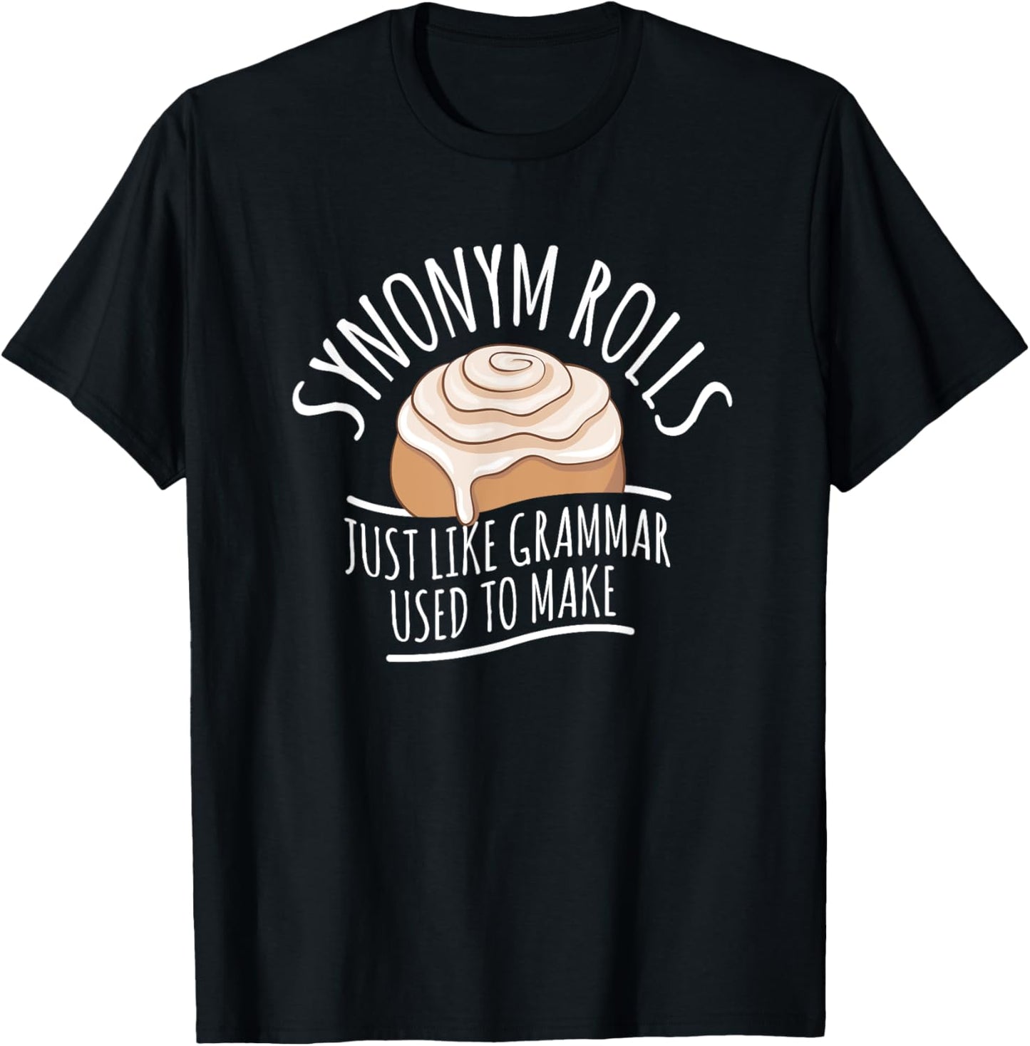 Synonym Rolls Funny English Grammar Pun Gift Tshirt T-Shirt