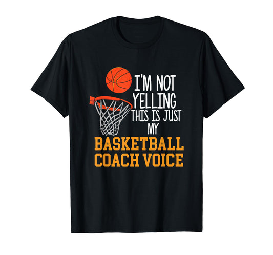 Basketball Coach Voice, Funny Basketball Coach Tshirt T-Shirt