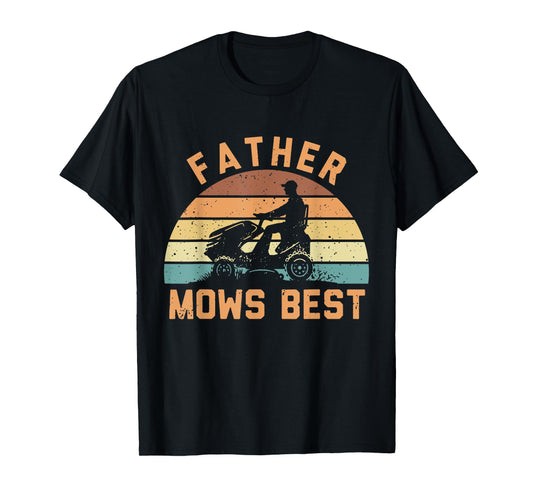 Father Mows Best Funny Riding Mower Retro Mowing Dad T-Shirt