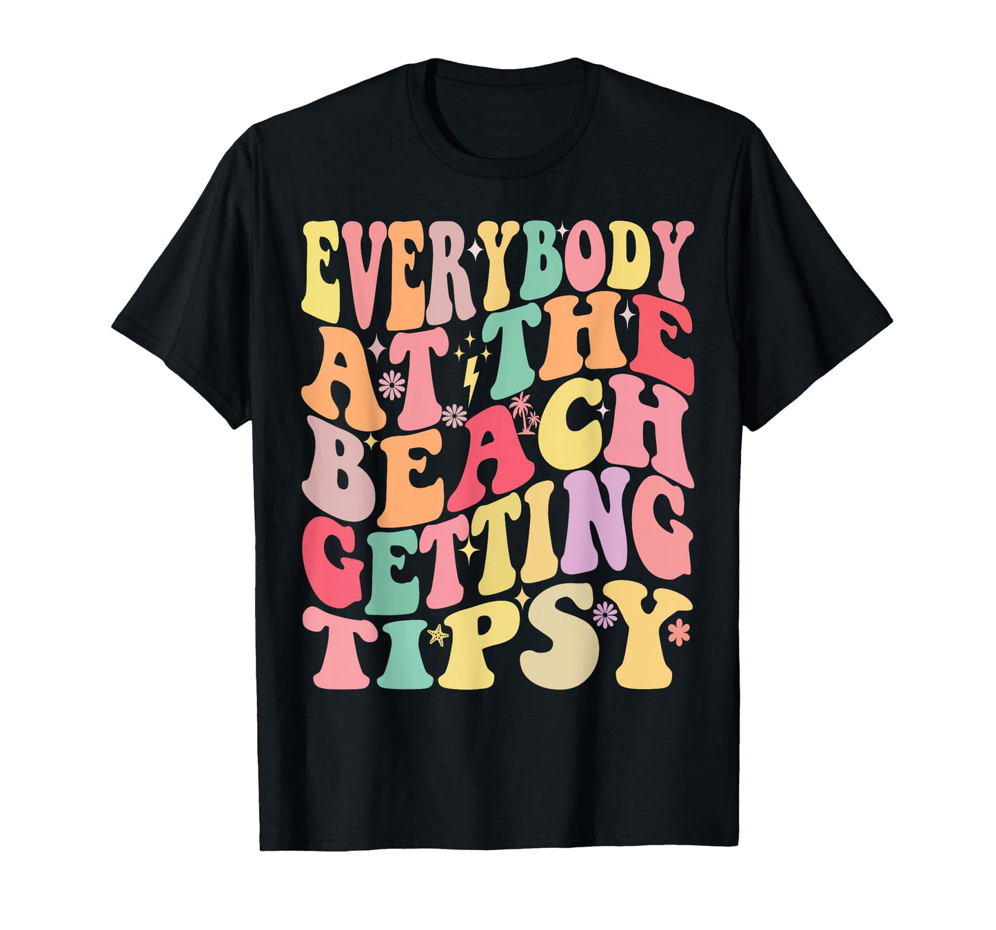 Everybody at The Beach Getting Tipsy Camping Friends Groovy T-Shirt