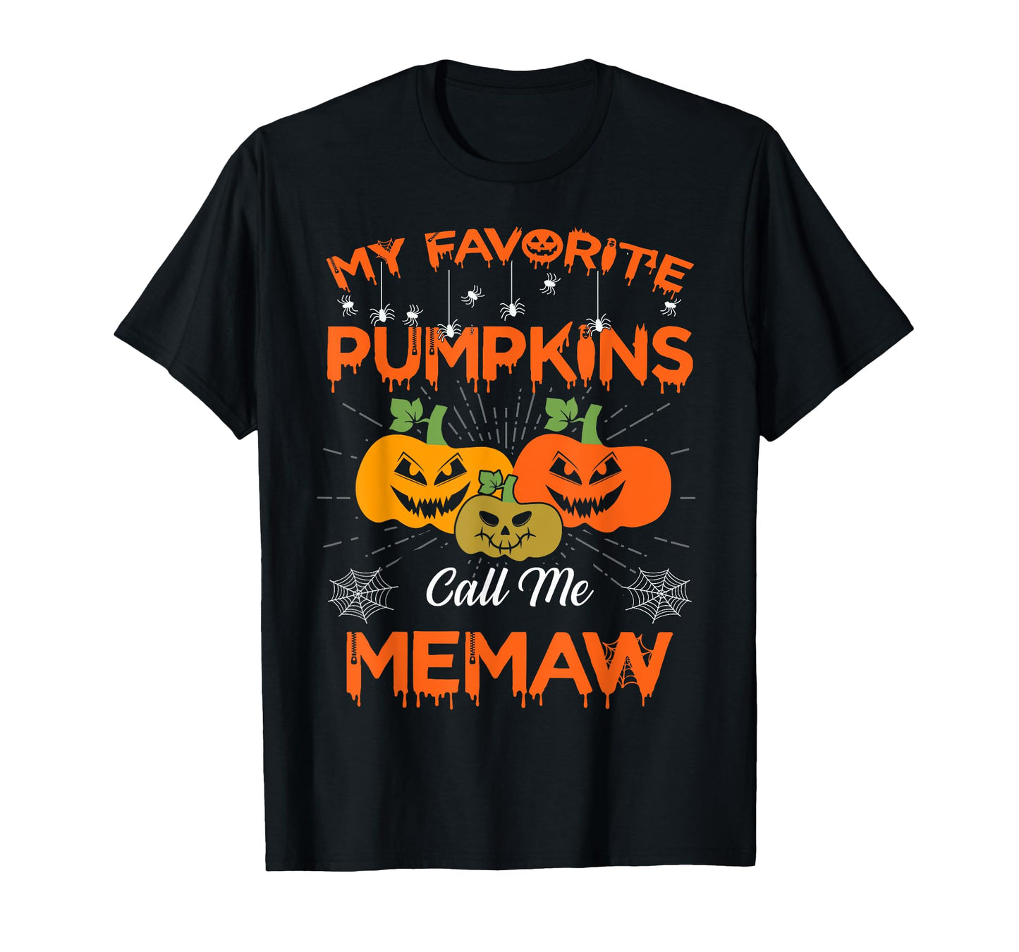 My Favorite Pumpkins Call Me Memaw Halloween Women Men T-Shirt