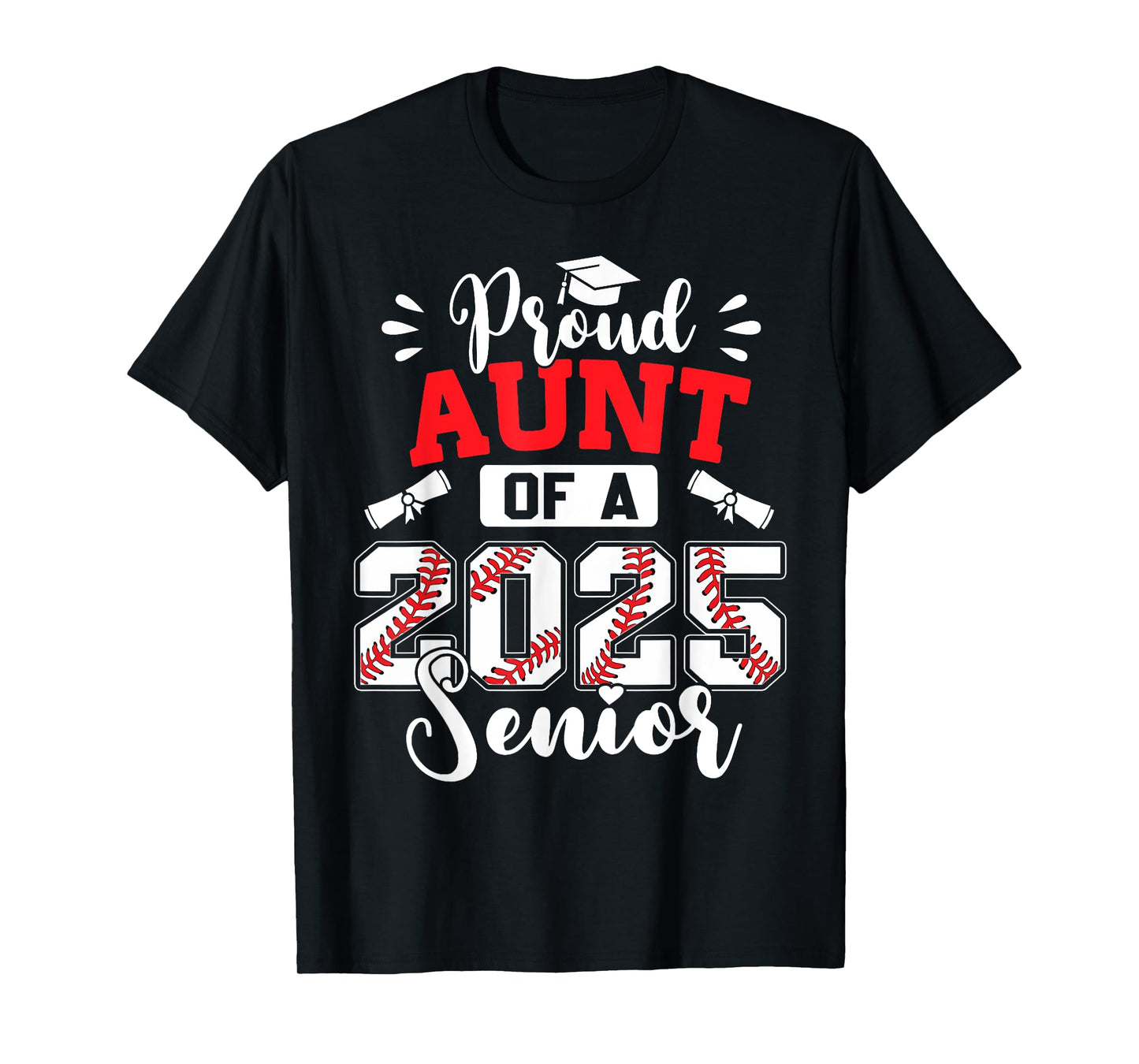 Proud Aunt Of A 2025 Senior Baseball Graduation T-Shirt