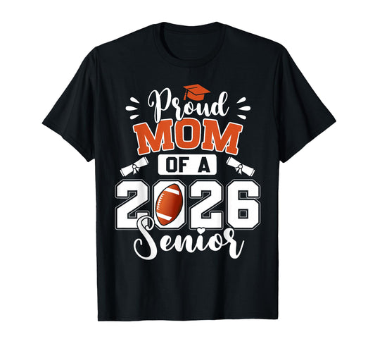 Proud Mom of A 2026 Senior Football Graduate Graduation T-Shirt