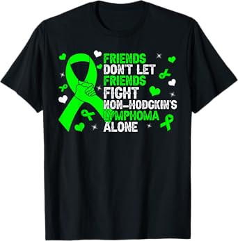 Don't Let Friends Fight Cancer Alone Non-Hodgkin's Lymphoma T-Shirt