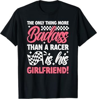 Race Girlfriend Funny Racing Girlfriend Of A Racer T-Shirt