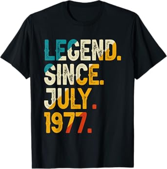 Legend Since July 1977 47th Birthday Vintage 47 Year Old T-Shirt