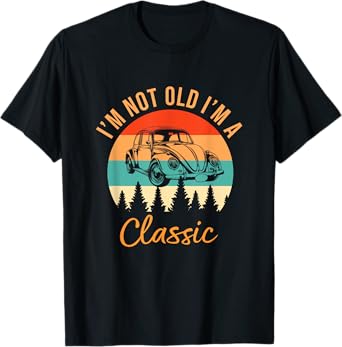 I'm Not Old I'm Classic Car Retro Vintage Funny Car T-Shirt