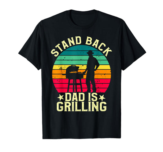 Stand Back Dad Is Grilling Gifts Bbq Pit Meat Smoker Griller T-Shirt