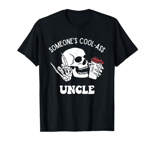 Someone's Cool Ass Uncle Cool Uncles Club Skull Skeleton T-Shirt
