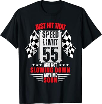 55th Birthday Speed Limit Sign 55 Years Old Funny Racing T-Shirt