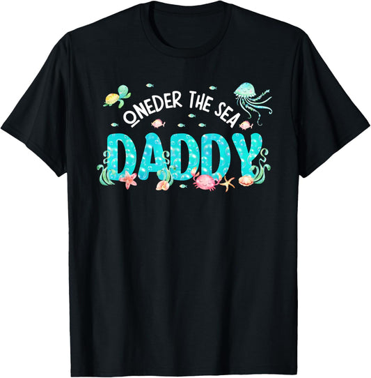 Mens Under Sea Daddy Birthday Girl Boy Matching Family Party T-Shirt
