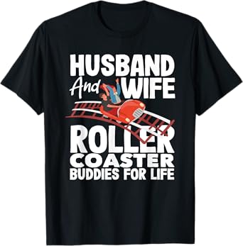 Husband And Wife Roller Coaster Buddies Life T-Shirt