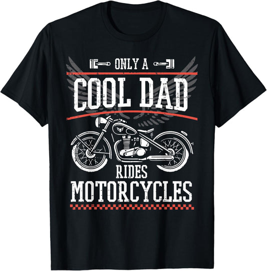 Fathers Day Cool Dad Rides Motorcycles Biker Daddy Papa Men T-Shirt