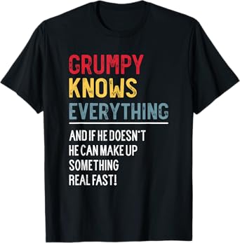 Funny Grumpy Knows Everything Father's Day for Grandpa T-Shirt