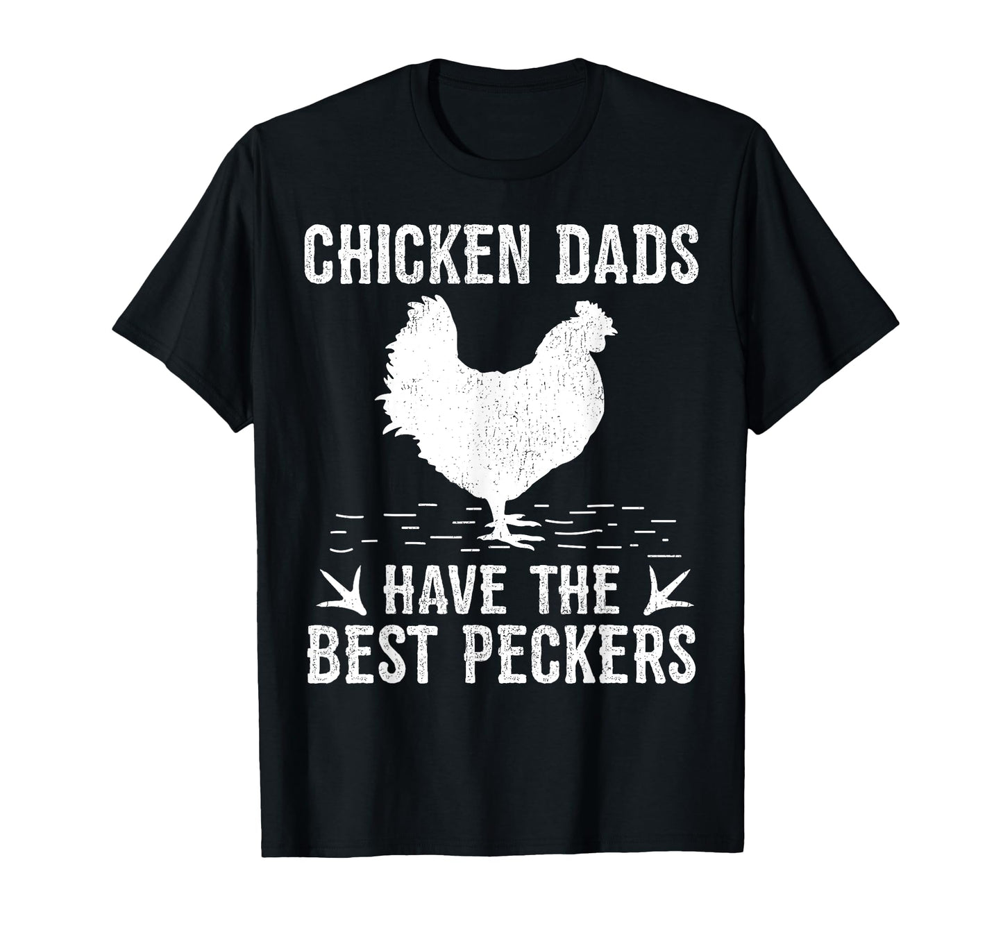 Funny Chicken Dads Have The Best Peckers Chicken Fathers Day T-Shirt