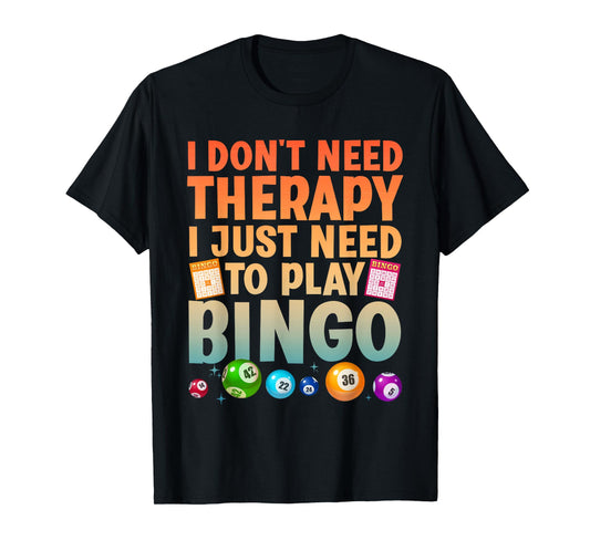 Cute Bingo Novelty For Men Women Bingo Lover Bingo Player T-Shirt