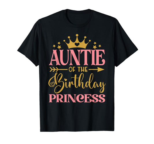 Auntie of The Birthday for Girl - 1st Birthday Princess Girl T-Shirt