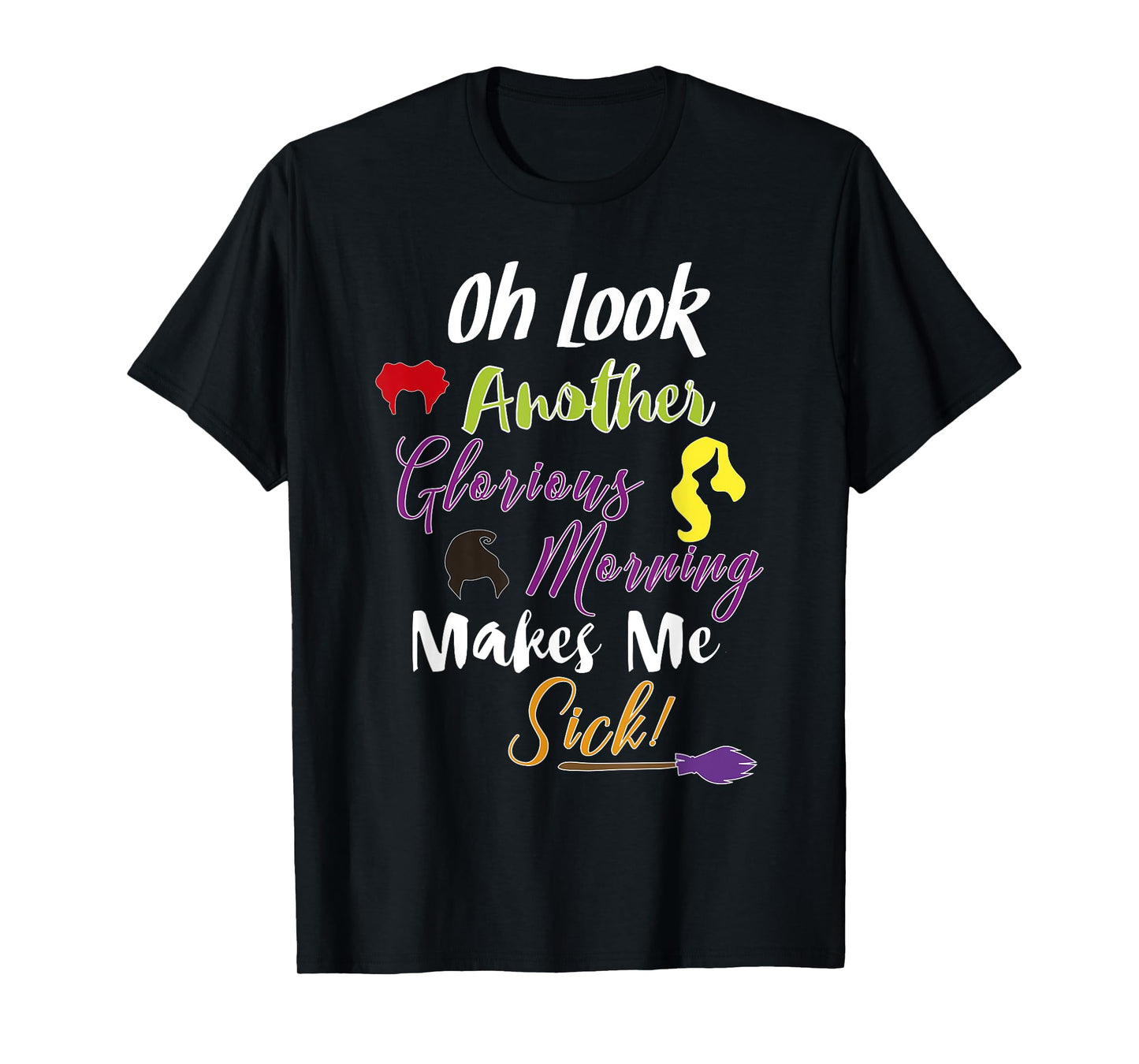 Oh Look Another Glorious Morning Halloween Shirt Women T-Shirt