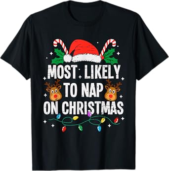Most Likely To Nap On Christmas Funny Xmas T-Shirt