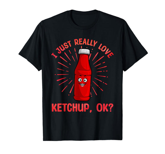 Cool Ketchup Art For Men Women Ketchup Themed Ketchup Lover T-Shirt