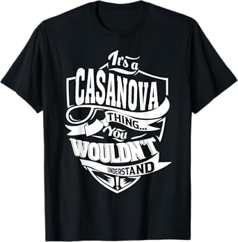 It's a CASANOVA Thing Gifts T-Shirt