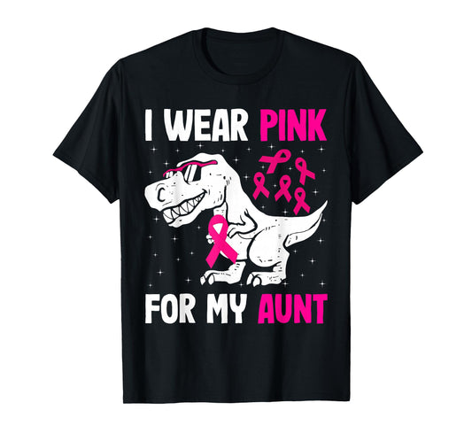 I Wear Pink For My Aunt Breast Cancer Support Squad T-rex T-Shirt