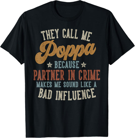 They Call Me Poppa Funny Father's Day Poppa T-Shirt