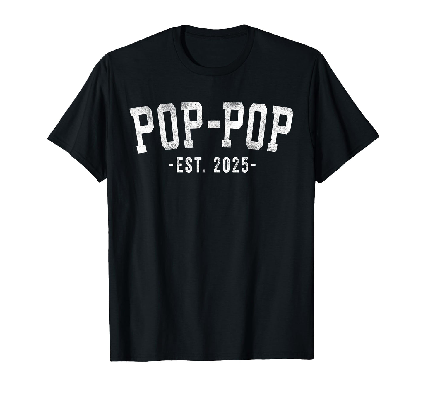 Pop-Pop 2025 Pop-Pop To Be New Pop Gifts Classic Bold Font T-Shirt