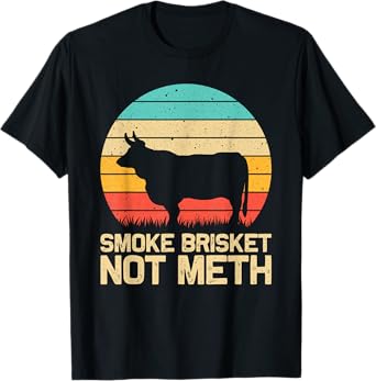 Cool Smoke Brisket Not Meth Funny Grilling Gift Men Women T-Shirt