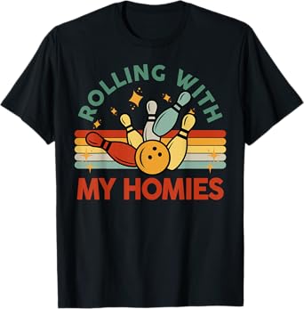 Bowling-Shirt Men Women Kids Funny Rolling With My Homies T-Shirt