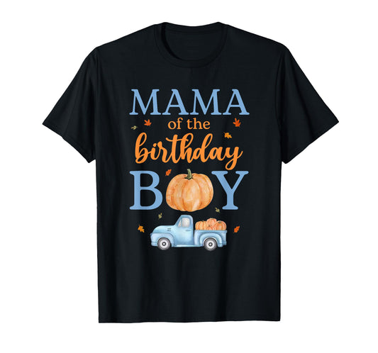 Mama of The Birthday Boy Pumpkin Truck 1st Bday Family T-Shirt