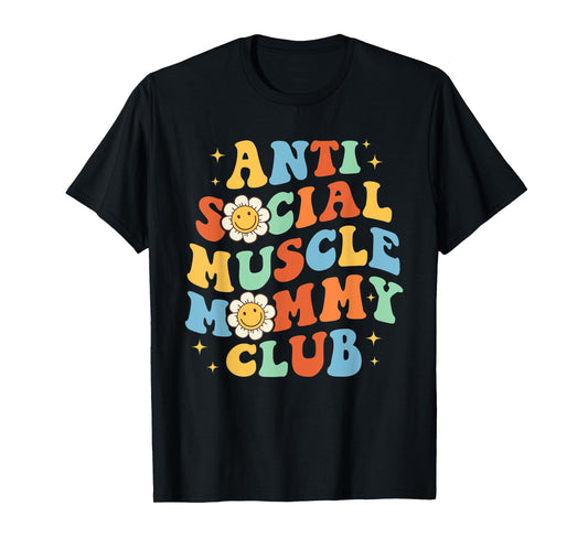 Anti Social Muscle Mommy Club Funny Groovy Pump Cover T-Shirt