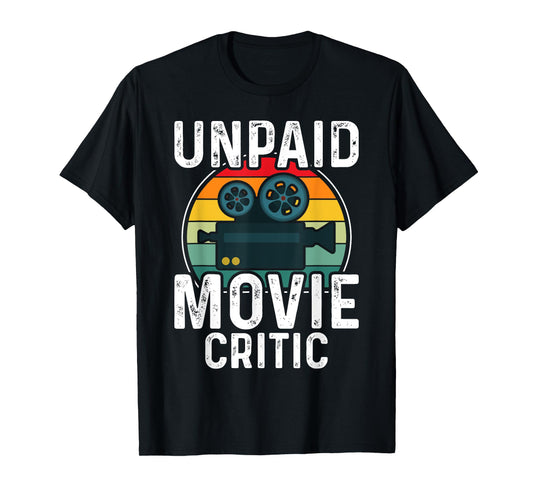 Retro Vintage Unpaid Movie Critic Film Cinema Motion Picture T-Shirt