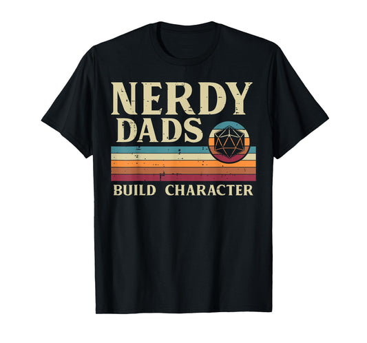 Nerdy Dads Build Character Retro Fathers Day Daddy Papa Men T-Shirt