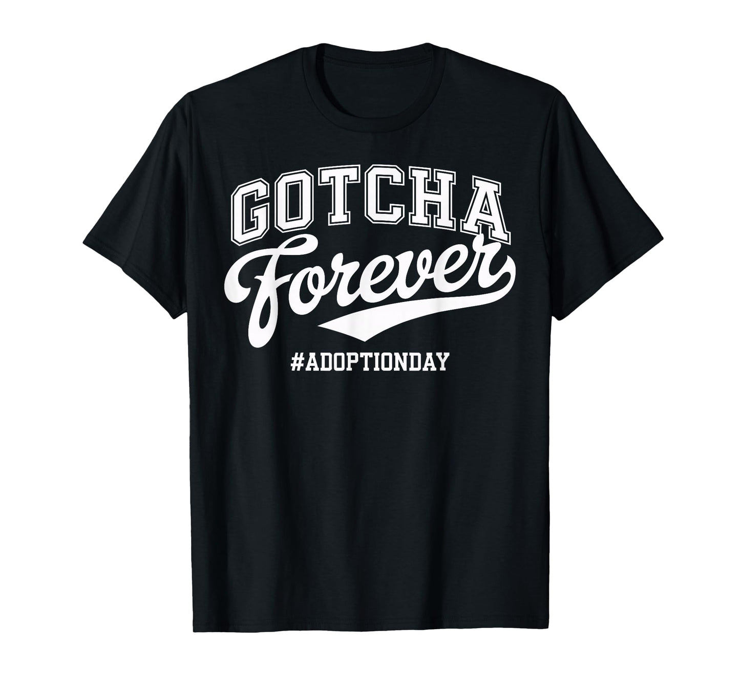 Gotcha Forever Adoption Day Family Gotcha Day T-Shirt