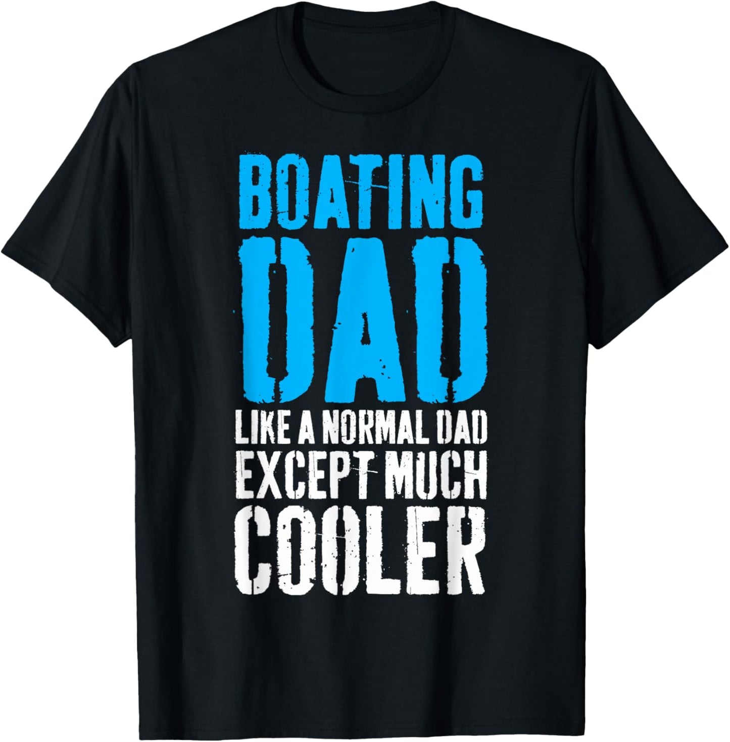 Boating Boat Dad Father's Day T-Shirt