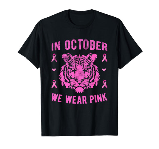 In October We Wear Pink Tiger Breast Cancer Awareness T-Shirt