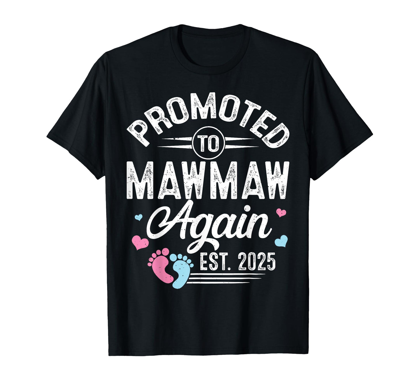 Promoted To Mawmaw Again Est 2025 Baby Gender Reveal T-Shirt